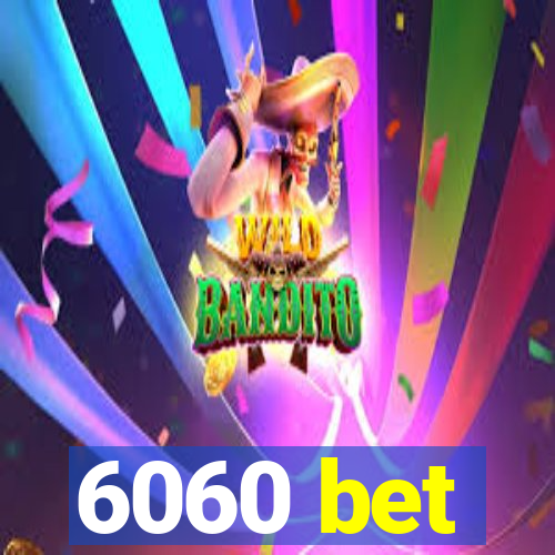 6060 bet